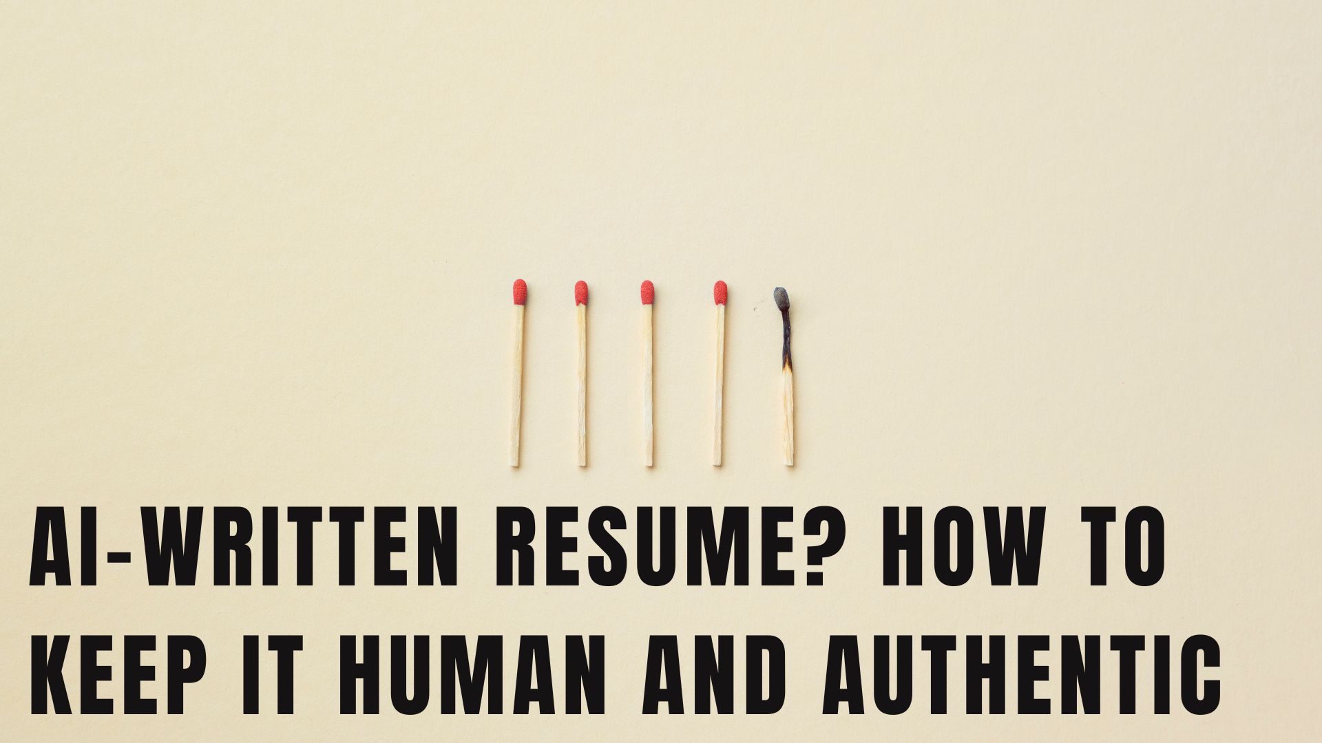 AI-Written Resume How to Keep It Human and Authentic